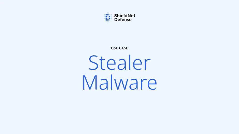 ShieldNet Defense Usecase - Ngăn chặn Stealer Malware