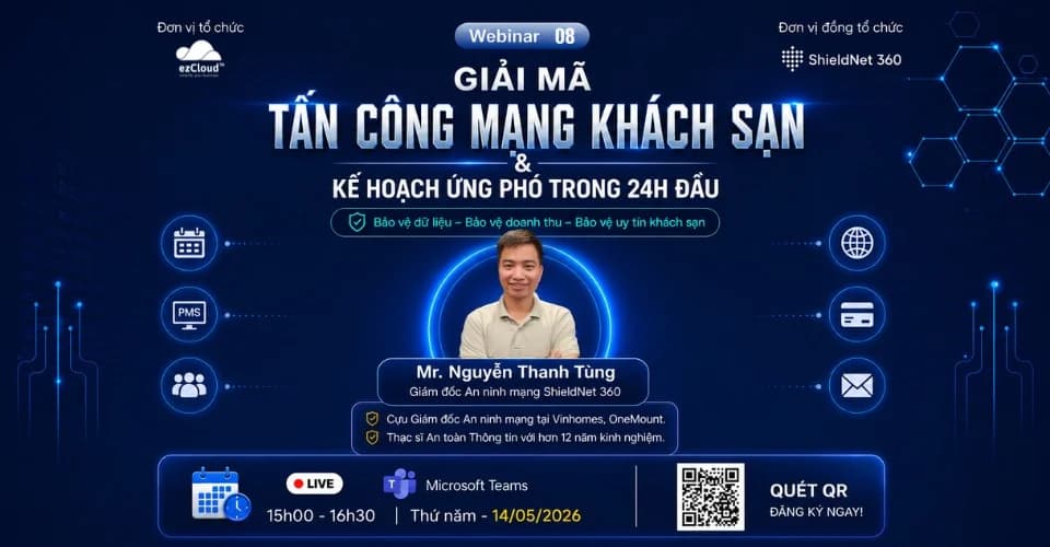 Webinar: Giải mã tấn công mạng khách sạn & kế hoạch ứng phó trong 24 giờ đầu
