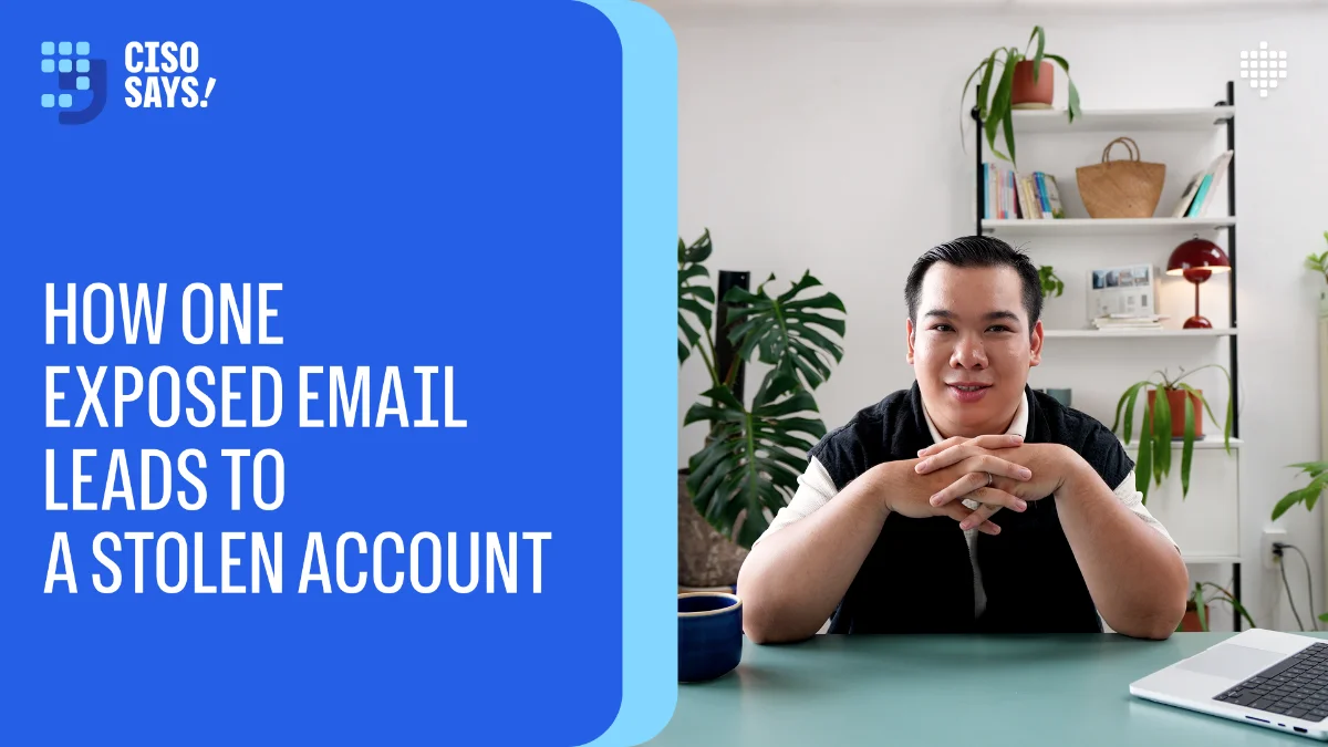CISO says! How one exposed email leads to a stolen account