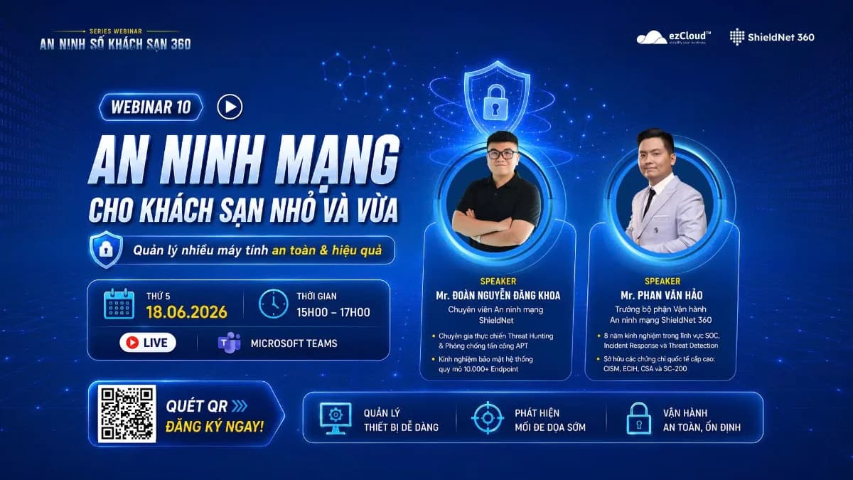 Webinar: An ninh mạng khách sạn - Quản lý đa máy tính an toàn & hiệu quả